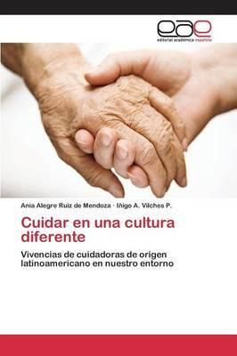 Libro Cuidar En Una Cultura Diferente - Alegre Ruiz De Me...