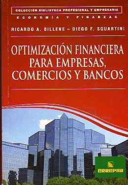 Libro Optimización Financiera Para Empresas, Comercios Y Ban