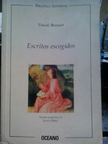 Escritos Escogidos - Pascal,bossuet - Oceano