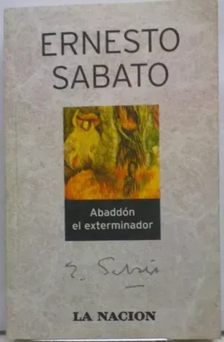 Abaddón El Exterminador - Ernesto Sábato - La Nación (Usado)