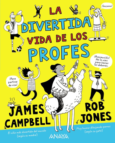 La divertida vida de los profes, de Campbell, James. Editorial ANAYA INFANTIL Y JUVENIL, tapa blanda en español, 2021