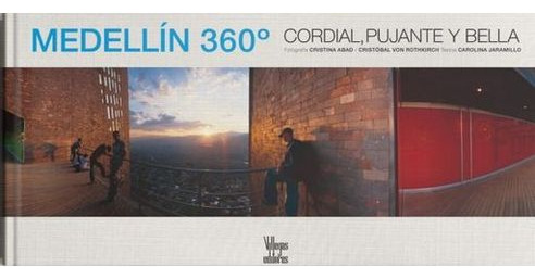 Libro Medellin 360 Cordial Pujante Y Bella (t.d)