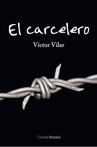 Libro: El Carcelero: En Busca De La Libertad (edición