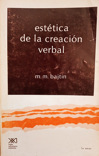 Bajtin Estética De La Creación Verbal A0265