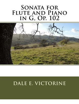 Libro Sonata For Flute And Piano In G, Op. 102 - Dale E V...