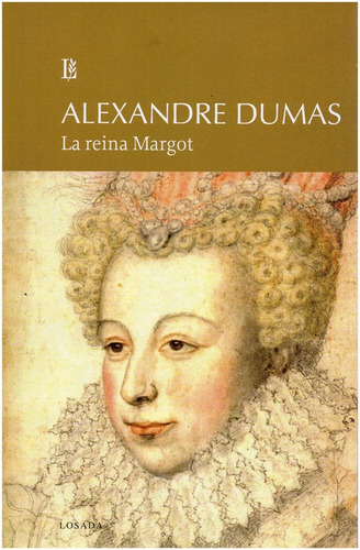 La Reina Margot - Dumas A. - Losada              