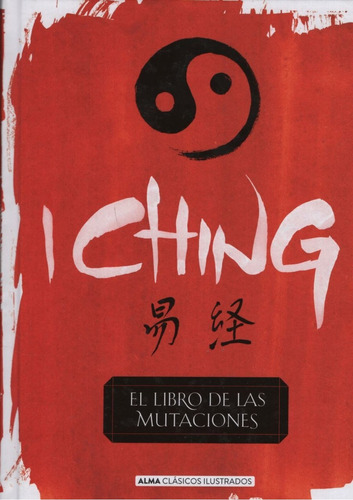 I Ching - El Libro De Las Mutaciones - Lo Scarabeo