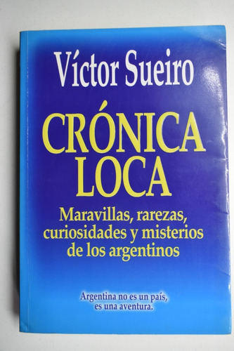 Crónica Loca:maravillas, Rarezas, Curiosidades Y Misteric108