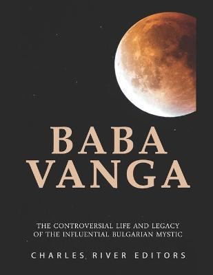 Libro Baba Vanga : The Controversial Life And Legacy Of T...