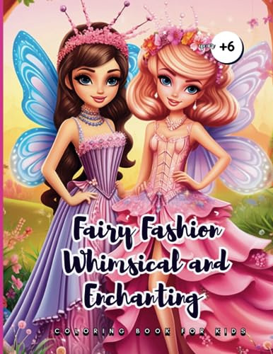 Fairy Fashion: Whimsical And Enchanting Coloring Book (fashi