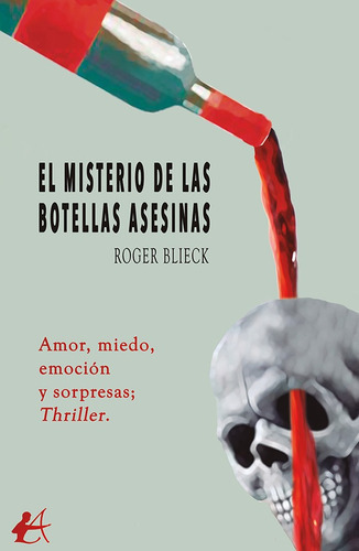 El Misterio De Las Botellas Asesinas, De Roger Blieck. Editorial Adarve, Tapa Blanda En Español, 2022