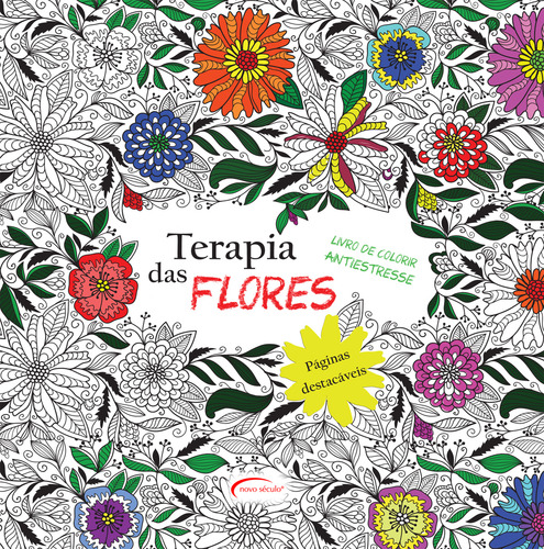 Terapia Das Flores - Livro De Colorir Antiestresse: Folhas Destacáveis, De S, N. Editorial Novo Século Editora E Distribuidora Ltda., Capa Mole Em Português, 2022