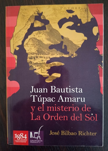 Juan Bautista Tupac Amaru Y El Misterio De La Orden Del Sol