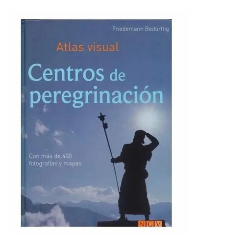 Centros De Peregrinacion .  Friedeman Bedurftig