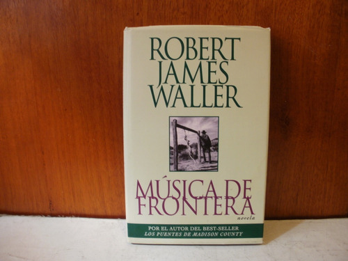 Musica De Frontera.-     Waller Autor De Los Puentes Madison
