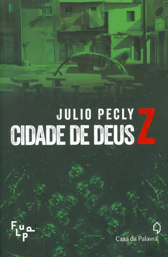 Cidade de Deus Z, de Pecly, Julio. Editorial Casa da Palavra, capa mole em português, 2015