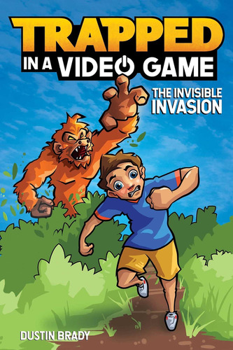 Un Videojuego: La Invasión Invisible (volumen 2)