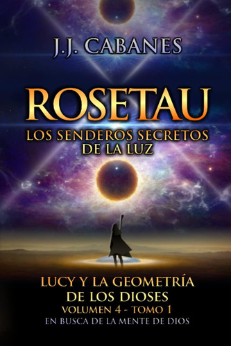 Libro: Rosetau: Los Senderos Secretos De La Luz (tomo I) (lu