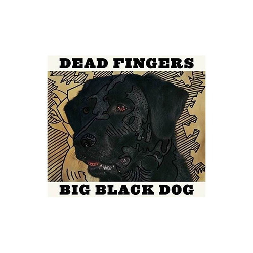 Dead Fingers Big Black Dog Usa Import Cd Nuevo