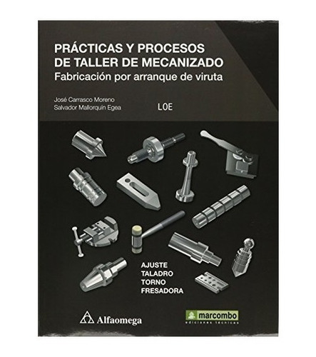 Practicas Y Procesos De Taller De Mecanizado / Mallorquin