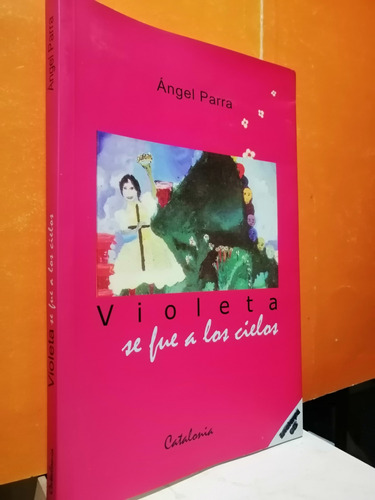 Violeta Se Fue A Los Cielos 