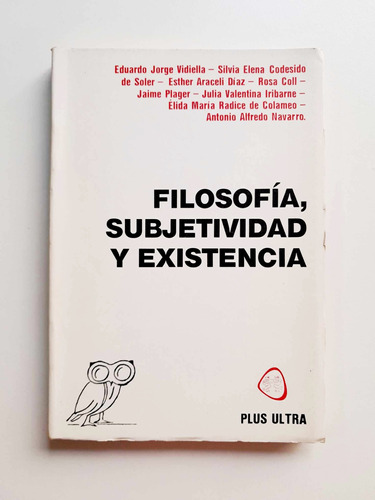 Filosofía Subjetividad Y Existencia - Eduardo Vidiella 