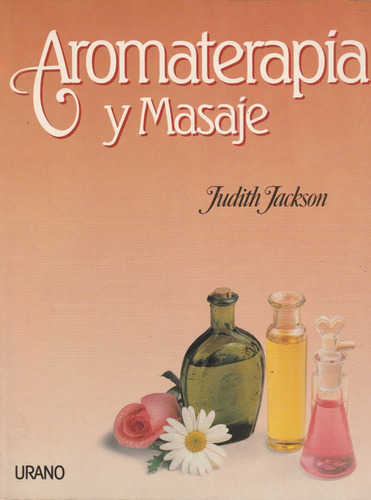 Aromaterapia Y Masaje Judith Jackson 