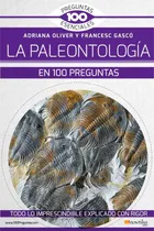 Comprar La Paleontología En 100 Preguntas