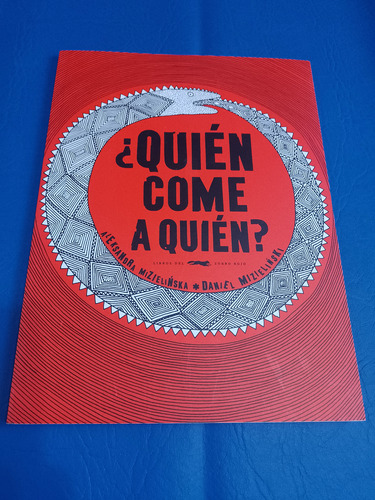  ¿ Quien Come A Quien? - Mizielinska - Libros Del Zorro Rojo