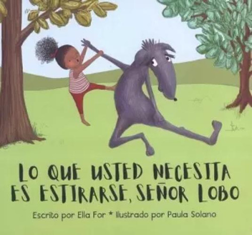 Libro Lo Que Usted Necesita Es Estirarse Señor Lobo