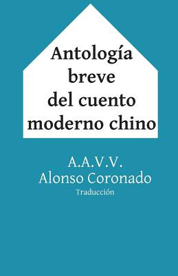 Libro Antologã­a Breve Del Cuento Moderno Chino - Coronad...