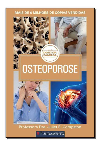 Doutor Família - Osteoporose, De Juliet E. Compston., Vol. Não Aplica. Editora Fundamento, Capa Mole Em Português