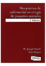 Comprar Bojrab Mecanismos De Enfermedad En Cirugía Pequeños Animales