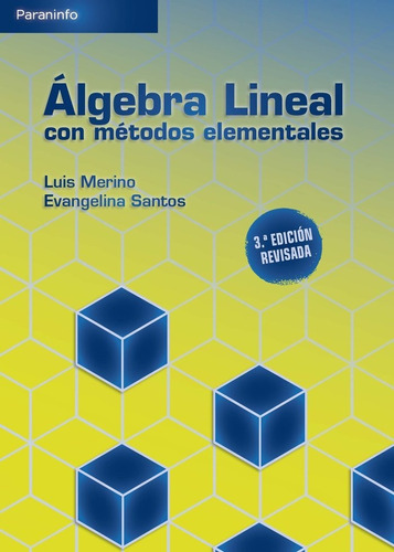 Libro Algebra Lineal Con Metodos Elementales. 3a. Edicion