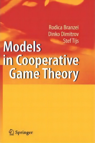 Models In Cooperative Game Theory, De Stef Tijs. Editorial Springer Verlag Berlin Heidelberg Gmbh Co Kg, Tapa Dura En Inglés