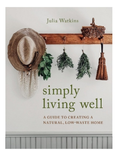 Simply Living Well - Julia Watkins. Eb10