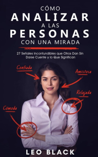 Libro Cómo Analizar A Las Personas Con Una Mirada 27 Señales