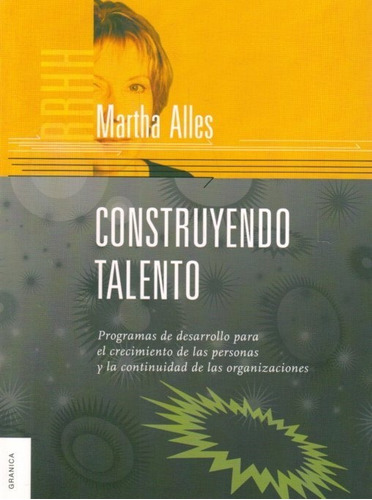 Construyendo Talento / Martha Alles / Enviamos