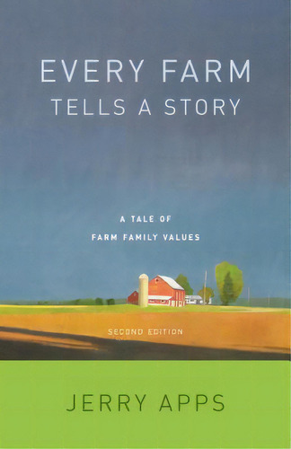 Every Farm Tells A Story: A Tale Of Family Values, De Apps, Jerry. Editorial Wisconsin Historical Soc Pr, Tapa Blanda En Inglés