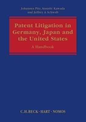 Patent Litigation In Germany, Japan And The United States...