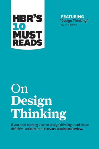 Libro: Hbrs 10 Must Reads On Design Thinking (with Featured