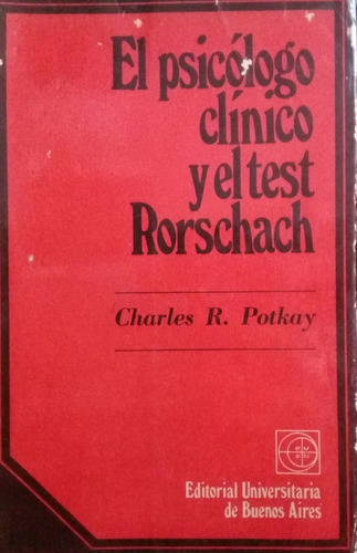 Charles R. Potkay / El Psicólogo Clínico Y El Test Rorschach