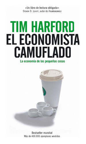 El Economista Camuflado - Tim Harford