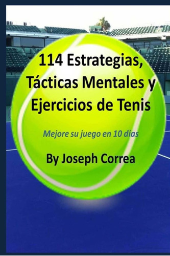 Libro: 114 Estrategias, Tácticas Mentales Y Ejercicios De Te