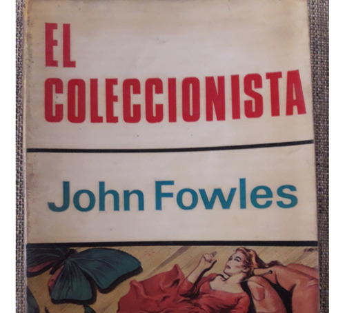 El Coleccionista - John Fowles - Obra Completa Sin Mutilar