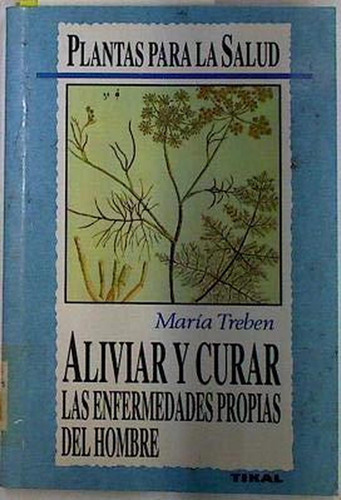 Enfermedades Hombre Aliviar Y Curar [paperback] By Treben,ma