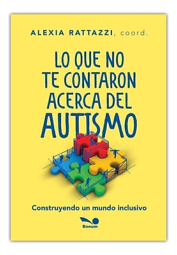 Lo Que No Te Contaron Acerca Del Autismo - Alexia Ratazzi