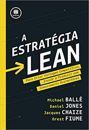 Livro A Estratégia Lean - Michael Ballé E Outros [2019]