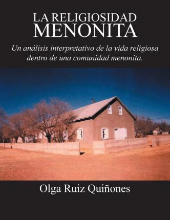 Libro La Religiosidad Menonita. Un Analisis Interpretativ...