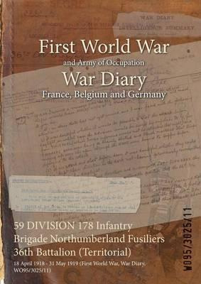 Libro 59 Division 178 Infantry Brigade Northumberland Fus...